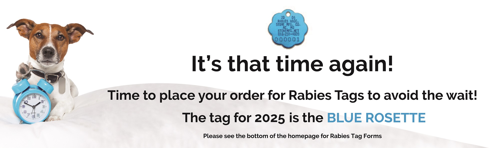 Order your Rabies Tags now to avoid the wait!